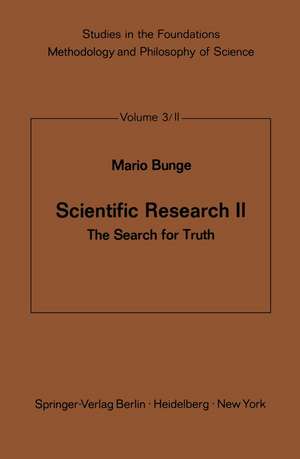 Scientific Research II: The Search for Truth de M. Bunge