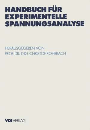 Handbuch für experimentelle Spannungsanalyse de Christof Rohrbach