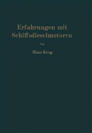 Erfahrungen mit Schiffsdieselmotoren de H. Krug