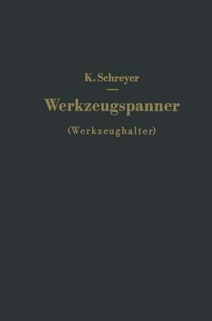 Werkzeugspanner (Werkzeughalter) de Karl Schreyer