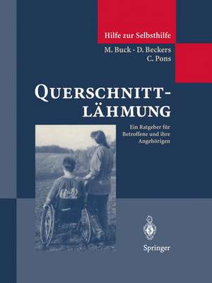 Querschnittlähmung: Ein Ratgeber für Betroffene und ihre Angehörigen de Math Buck