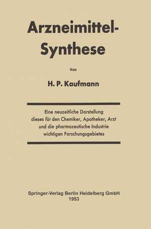 Arzneimittel-Synthese de Hans P. Kaufmann