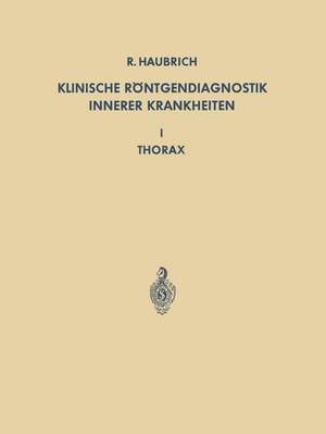 Klinische Röntgendiagnostik Innerer Krankheiten: I Thorax de Hermann Anacker