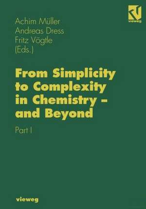 From Simplicity to Complexity in Chemistry — and Beyond: Part I de Achim Müller