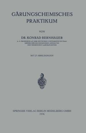 Gärungschemisches Praktikum de Konrad Bernhauer