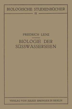 Einführung in die Biologie der Süsswasserseen de Friedrich Lenz