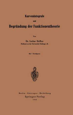 Kurvenintegrale und Begründung der Funktionentheorie de Lothar Heffter