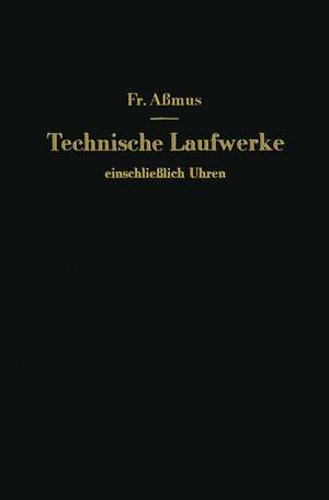 Technische Laufwerke einschließlich Uhren de F. Aßmus