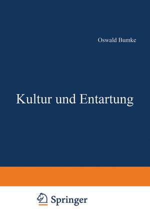 Kultur und Entartung de Oswald Bumke