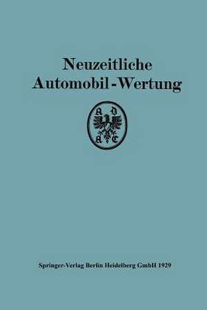 Neuzeitliche Automobil-Wertung: Auswertung der I. ADAC-Gebrauchs-und Wirtschaftlichkeitsfahrt 1928 de Allgemeinen Deutschen Automobil-Club e. V. München-Berlin