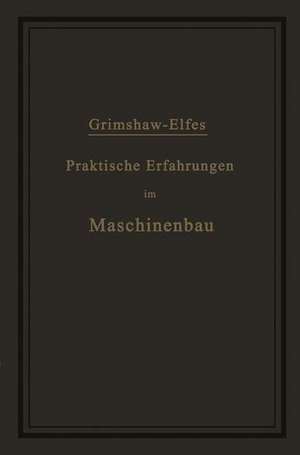 Praktische Erfahrungen im Maschinenbau in Werkstatt und Betrieb de Robert Grimshaw