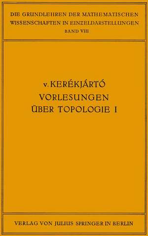 Vorlesungen über Topologie: I, Flächentopologie de B. v. Keraekjaartao