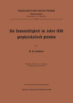 Die Sonnentätigkeit im Jahre 1938 geophysikalisch gesehen de J. Scultetus