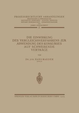 Die Einwirkung des Vergleichsverfahrens zur Abwendung des Konkurses auf Schwebende Verträge de Hans Maeder