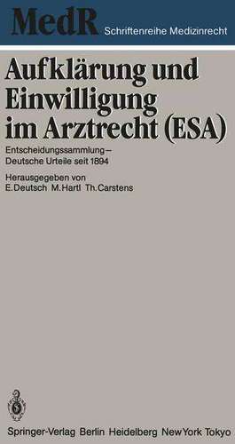 Aufklärung und Einwilligung im Arztrecht (ESA): Entscheidungssammlung - Deutsche Urteile seit 1894 de Erwin Deutsch