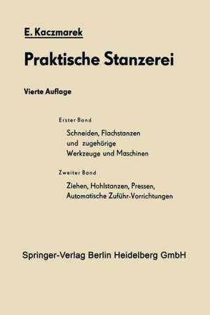 Schneiden, Flachstanzen und zugehörige Werkzeuge und Maschinen de Eugen Kaczmarek