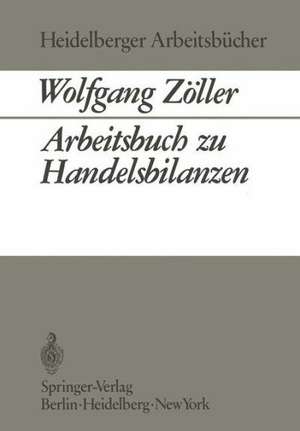 Arbeitsbuch zu Handelsbilanzen de Wolfgang Zöller