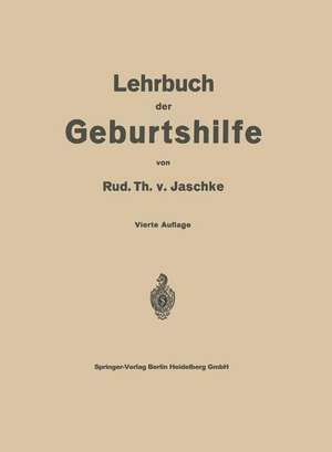 Lehrbuch der Geburtshilfe de Rud. Th. v. Jaschke