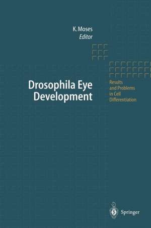 Drosophila Eye Development de Kevin Moses