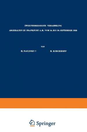 Verhandlungen der Deutschen Gesellschaft für Gynäkologie: Zweiunddreissigste Versammlung Abgehalten zu Frankfurt a.M. vom 16. bis 20. September 1958 de Hans Naujoks