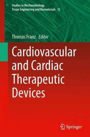 Cardiovascular and Cardiac Therapeutic Devices de Thomas Franz