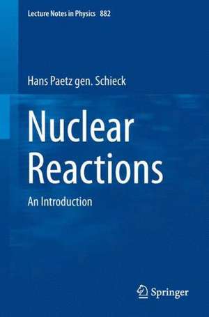 Nuclear Reactions: An Introduction de Hans Paetz gen. Schieck