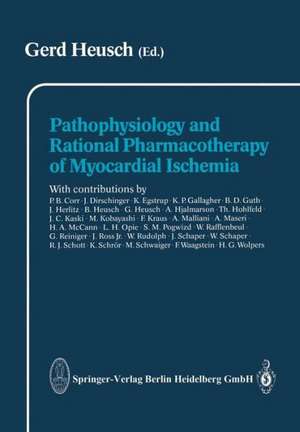 Pathophysiology and Rational Pharmacotherapy of Myocardial Ischemia de G. Heusch