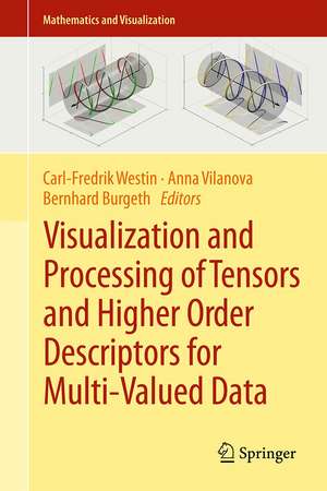 Visualization and Processing of Tensors and Higher Order Descriptors for Multi-Valued Data de Carl-Fredrik Westin