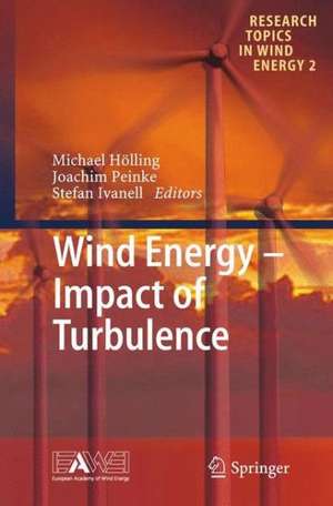 Wind Energy - Impact of Turbulence de Michael Hölling