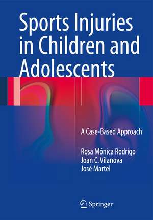 Sports Injuries in Children and Adolescents: A Case-Based Approach de Rosa Mónica Rodrigo