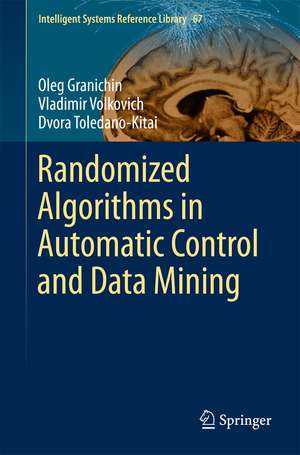 Randomized Algorithms in Automatic Control and Data Mining de Oleg Granichin