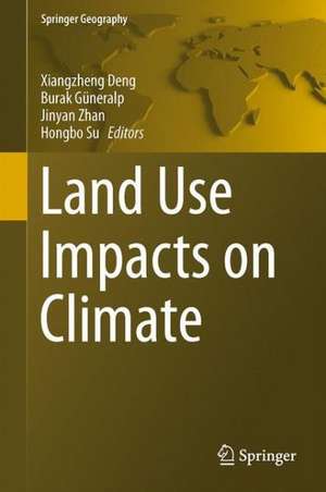 Land Use Impacts on Climate de Xiangzheng Deng