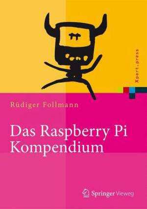 Das Raspberry Pi Kompendium de Rüdiger Follmann