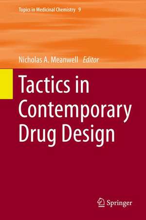 Tactics in Contemporary Drug Design de Nicholas A. Meanwell