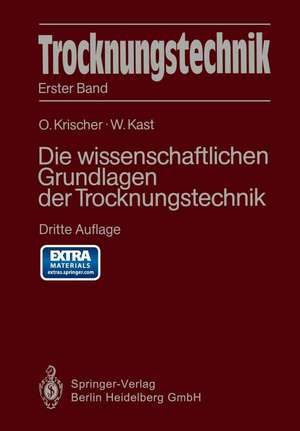 Trocknungstechnik: Die wissenschaftlichen Grundlagen der Trocknungstechnik de Otto Krischer