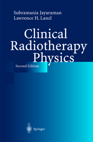 Clinical Radiotherapy Physics de E.F. Lanzl