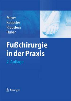 Fußchirurgie in der Praxis de Rainer-Peter Meyer