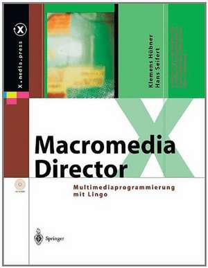 Macromedia Director: Multimediaprogrammierung mit Lingo de Klemens Hübner