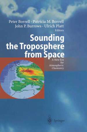 Sounding the Troposphere from Space: A New Era for Atmospheric Chemistry de Peter Borrell