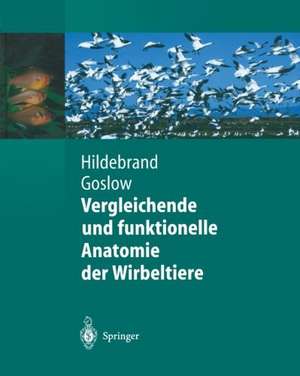 Vergleichende und funktionelle Anatomie der Wirbeltiere de Milton Hildebrand