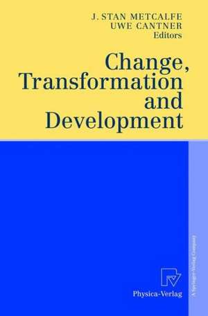 Change, Transformation and Development de J. Stan Metcalfe