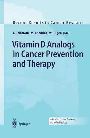 Vitamin D Analogs in Cancer Prevention and Therapy de J. Reichrath