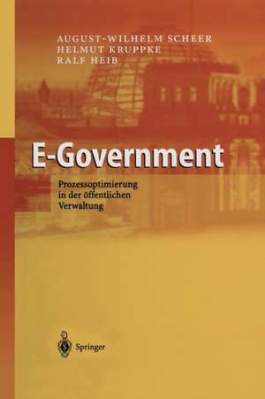 E-Government: Prozessoptimierung in der öffentlichen Verwaltung de August-Wilhelm Scheer