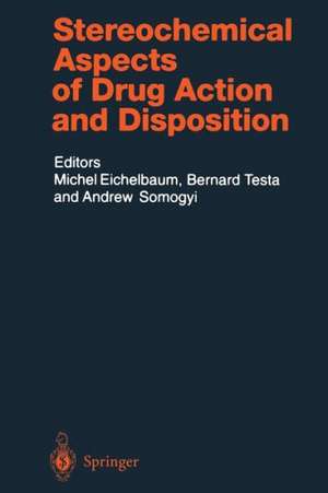 Stereochemical Aspects of Drug Action and Disposition de Michel F. Eichelbaum