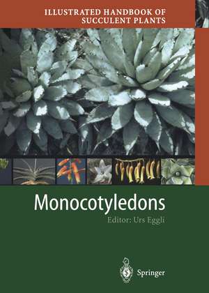 Illustrated Handbook of Succulent Plants: Monocotyledons de S. Arroyo-Leuenberger