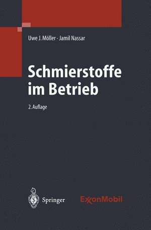 Schmierstoffe im Betrieb de Uwe J. Möller