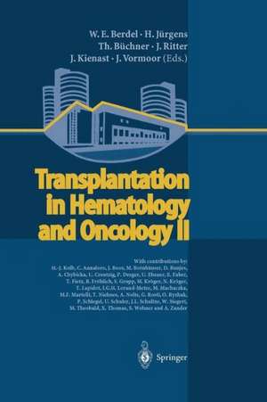 Transplantation in Hematology and Oncology II de W.E. Berdel