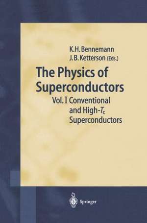 The Physics of Superconductors: Vol. I. Conventional and High-Tc Superconductors de Karl-Heinz Bennemann