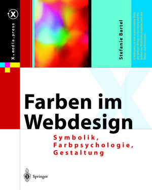 Farben im Webdesign: Symbolik, Farbpsychologie, Gestaltung de Stefanie Bartel