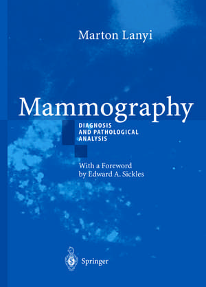 Mammography: Diagnosis and Pathological Analysis de Marton Lanyi